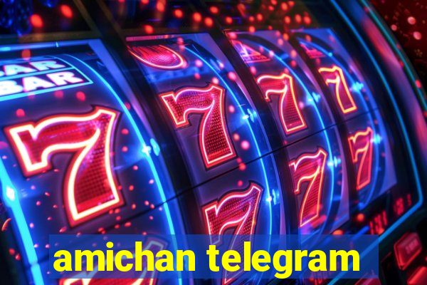 amichan telegram